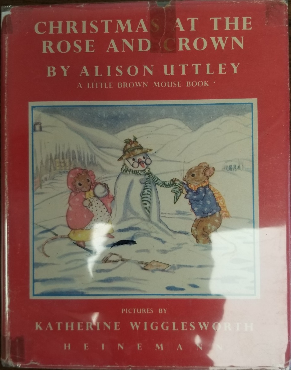 1952 ~ Christmas at the Rose and Crown ~ Alison Uttley ~ Pictures by Katherine Wigglesworth