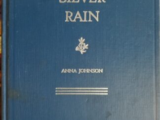 1940 ~ Silver Rain ~ Hardbound ~ Signed by Author Anna Johnson