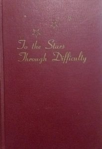 1953 – To the Stars Through Difficulty – Grace Herron Peterson