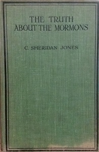 1920 – The Truth About the Mormons – C. Sheridan Jones