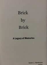 2010 – Brick by Brick: A Legacy of Memories – Karen L. Henderson