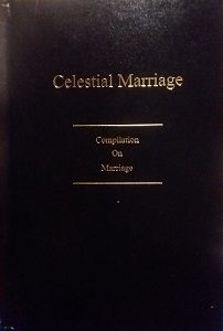 2000 – Celestial Marriage (Photo Reprint of 3rd Edition) – J.L. Broadbent