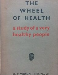 1941 – The Wheel of Health – G.T. Wrench, M.D.