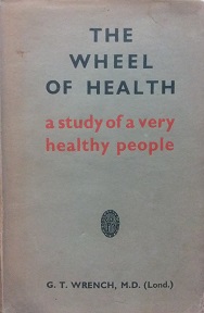 1941 – The Wheel of Health – G.T. Wrench, M.D.