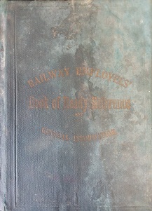 1904 – Railway Employees’ Book of Ready Reference and General Information- Thomas A. Annis