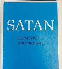 1919 – Satan: His Motive and Methods – Lewis Sperry Chafer