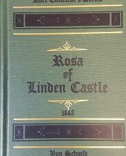 2000 – Rosa of Linden Castle ( Lamplighter Rare Collector’s Series Edition)  – Christoph Von Schmid