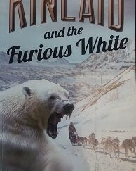 2012 - Kincaid and the Furious White (SIGNED) - Curtis D. Carney