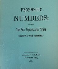 1885 – Prophetic Numbers: or The Rise, Progress and Future (REPRINT) – W.M. Egan