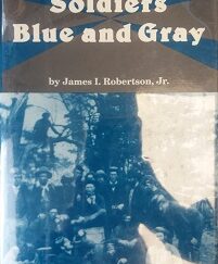 1988 - Soldiers Blue and Gray - James I. Robertson, Jr.