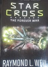 2017 – Star Cross Book 4 : The Forever War – Raymond L. Weil