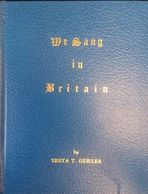 1992 – We Sang in Britain – Zesta T. Geisler