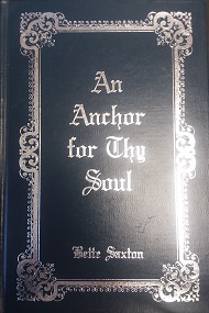 1990 – An Anchor for Thy Soul (SIGNED) – Bette Saxton