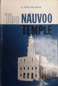 1962 – The Nauvoo Temple – E. Cecil McGavin