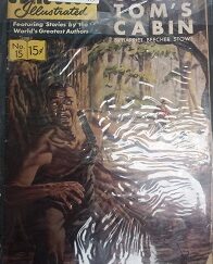 1944 – Classics Illustrated : Uncle Tom’s Cabin – Harriet Beecher Stowe