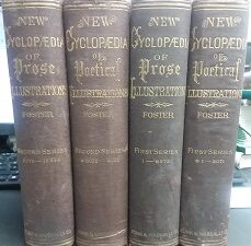 1872 – New Cyclopaedia of Prose Illustrations Adapted to Christian Teaching (Second Series) (4 Vol Set) – Rev. Elon Foster