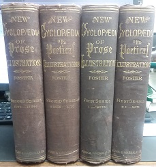1872 – New Cyclopaedia of Prose Illustrations Adapted to Christian Teaching (Second Series) (4 Vol Set) – Rev. Elon Foster