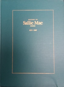 1987 – History of Sallie Mae: 1972-1986 – Student Loan Marketing Association.