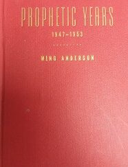 1946 - Prophetic Years 1947-1953 - Wing Anderson