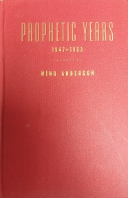 1946 – Prophetic Years 1947-1953 – Wing Anderson