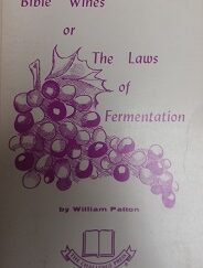 Bible Wines or The Laws of Fermentation (RARE) – William Patton