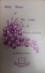Bible Wines or The Laws of Fermentation (RARE) – William Patton