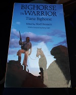 Bighorse the Warrior (1990) ~ by Tiana Bighorse