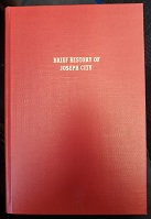 Brief History of Joseph City (Signed by Both Authors) + Rare “Joseph City 75th Annual Founder’s Day Observance Program” Pamphlet (1951) ~ Compiled by Adele B. Westover and J. Morris Richards