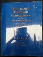 Eldin Ricks’s Thorough Concordance of the LDS Standard Works (1995)~ by Eldin Ricks