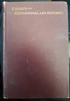 Essays Educational and Historic or X-Rays on Some Important Episodes (1899) by a Member of the Order of Mercy