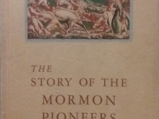 1947 - The Story of the Mormon Pioneers - W. Cleon Skousen