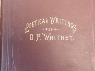 1889 - The Poetical Writings of O.F. Whitney - Orson F. Whitney