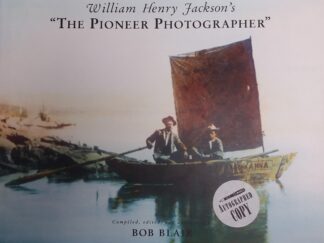 2005 – William Henry Jackson’s “The Pioneer Photographer” (SIGNED) – Bob Blair