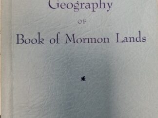 The Geography of Book of Mormon Lands ~ Joel Ricks ~ Owned by John Henry Evans