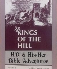 1985 – Kings of the Hill: H.B* & His/Her Bible Adventures Vol. 3 SIGNED – George Harper