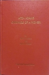1999 – Azra Adams : Chronicle of a Pioneer (2nd Edition) – Effie W. Adams with Dale W. Adams