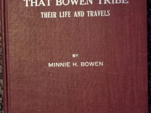 1947 ~ That Bowen Tree – Their Life and Travels ~ Minnie H. Bowen ~ Hardbound