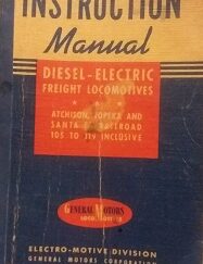 1942 – Instruction Manual : Diesel-Electric Freight Locomotives – General Motors Corporation