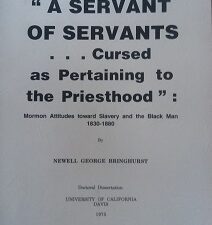 1975 – “A Servant of Servants… Cursed as Pertaining to the Priesthood” – Newell George Bringhurst