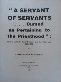 1975 – “A Servant of Servants… Cursed as Pertaining to the Priesthood” – Newell George Bringhurst