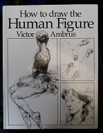 How to Draw the Human Figure (1998) ~ by Victor Ambrus
