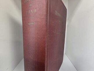 History of Utah: 1847-1869 (1940) ~ by Andrew Love Neff — Hardcover