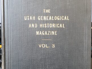 The Utah Genealogical and Historical Magazine: Vol. 3, 1912