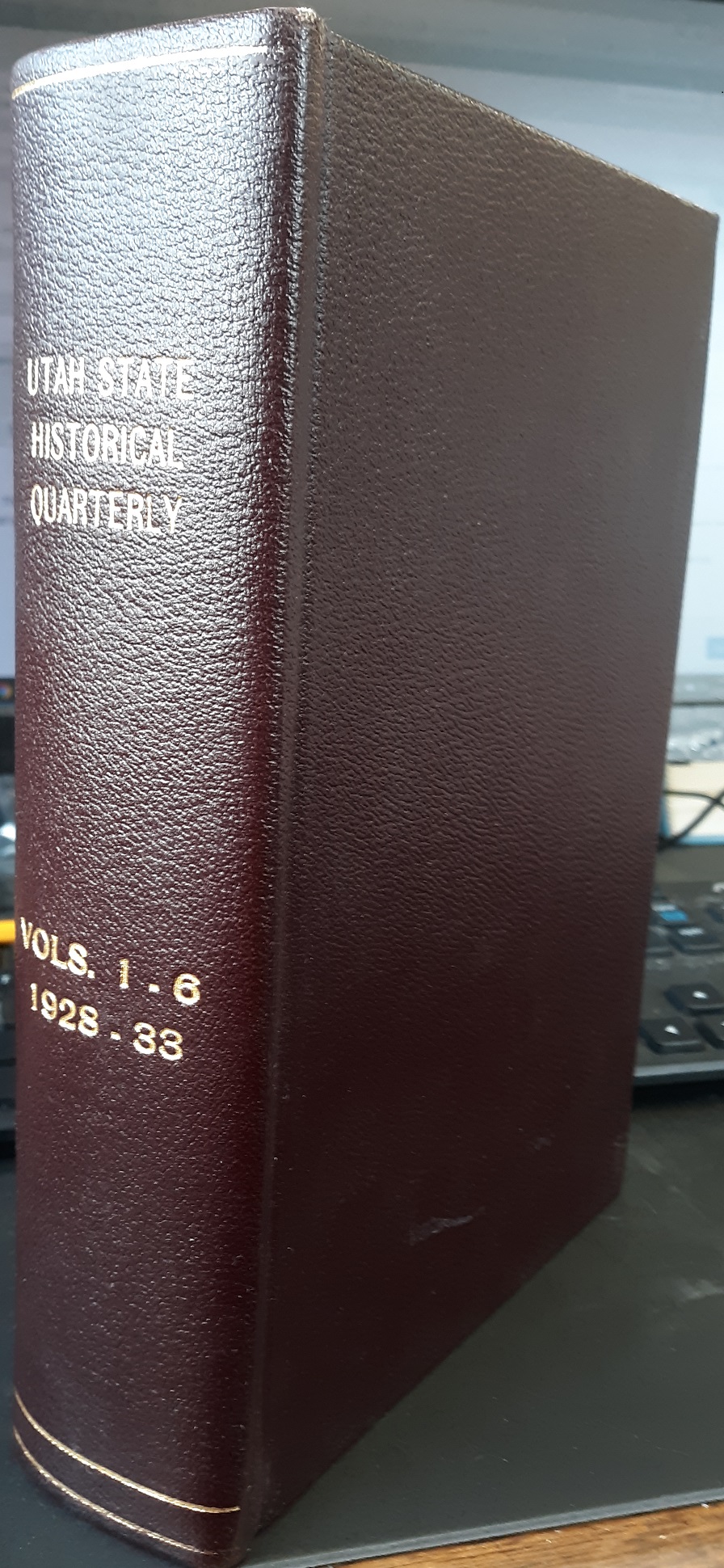 Utah State Historical Quarterly: Vols. 1-6, 1928-33