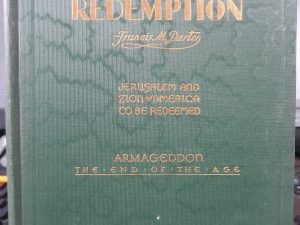 Zion’s Redemption: Jerusalem and Zion of America to be Redeemed: Armageddon, the End of the Age (1933) ~ by Francis M. Darter