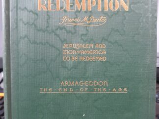 Zion's Redemption: Jerusalem and Zion of America to be Redeemed: Armageddon, the End of the Age (1933) ~ by Francis M. Darter