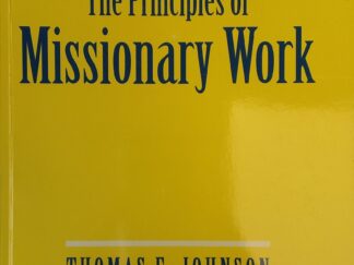 2011 - The Principles of Missionary Work - Thomas E. Johnson