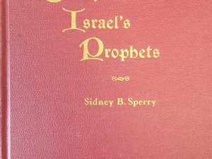 1952 – The Voice of Israel’s Prophets – Sidney B. Sperry — Hardbound / No Dust Jacket