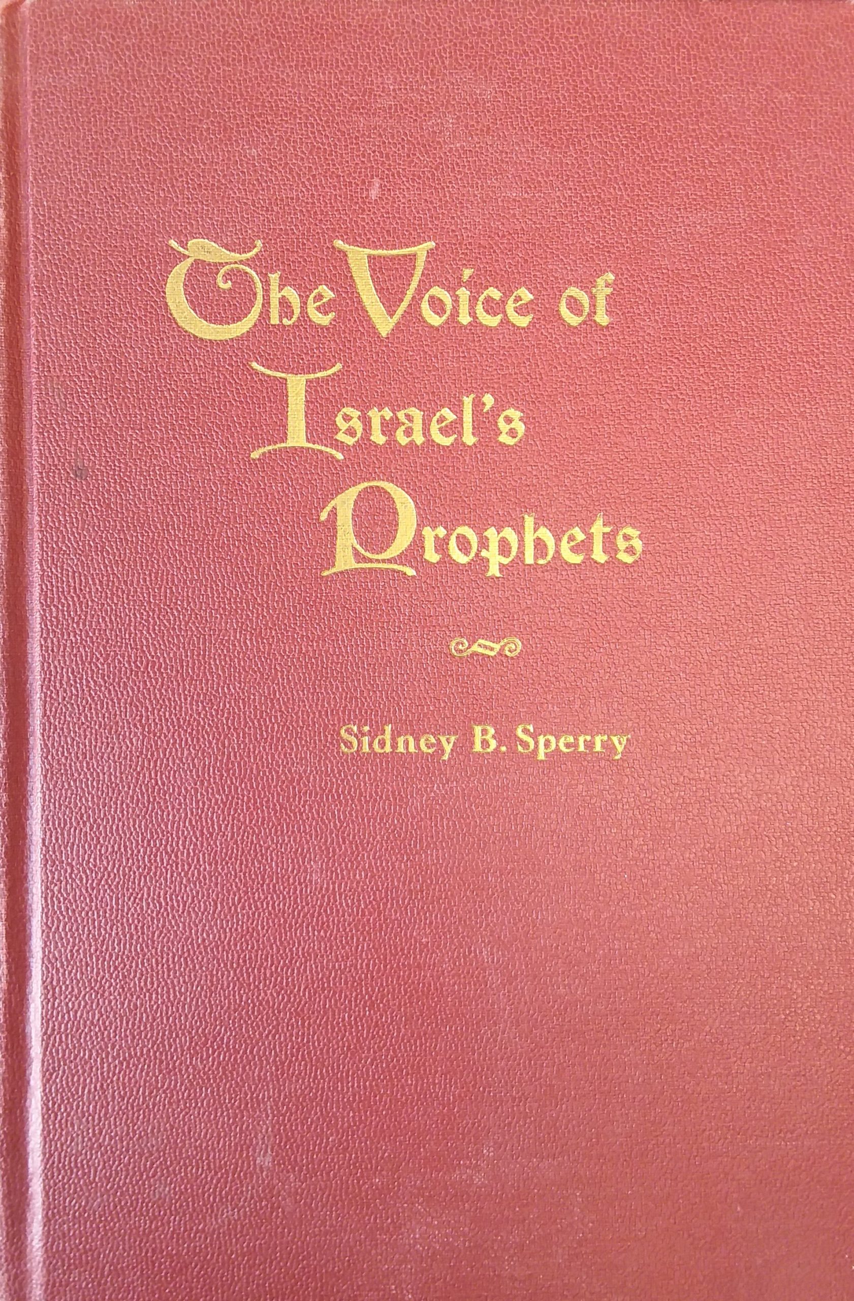 1952 - The Voice Of Israel's Prophets - Sidney B. Sperry - Hardbound ...