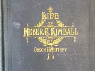 1888 - Life of Heber C. Kimball - Orson F. Whitney
